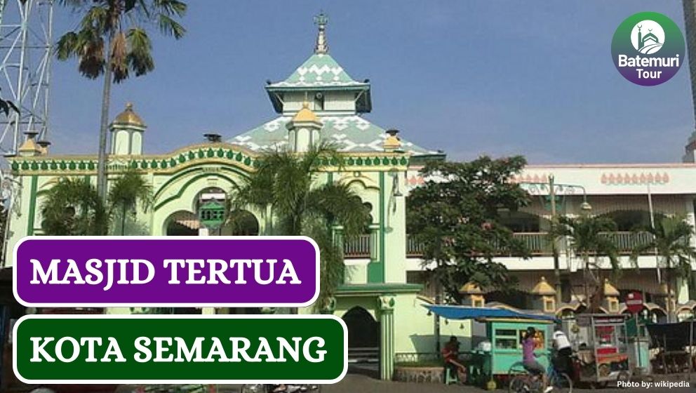 Saksi Bisu Persebaran Islam, Inilah 3 Masjid Tertua Kota Semarang